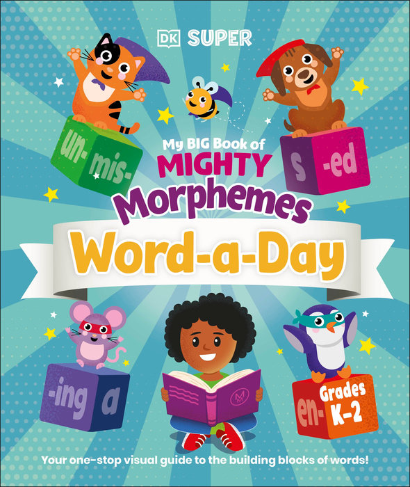 My Big Book of Mighty Morphemes Word-A-Day
