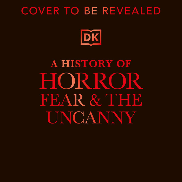 A History of Horror, Fear, and the Uncanny