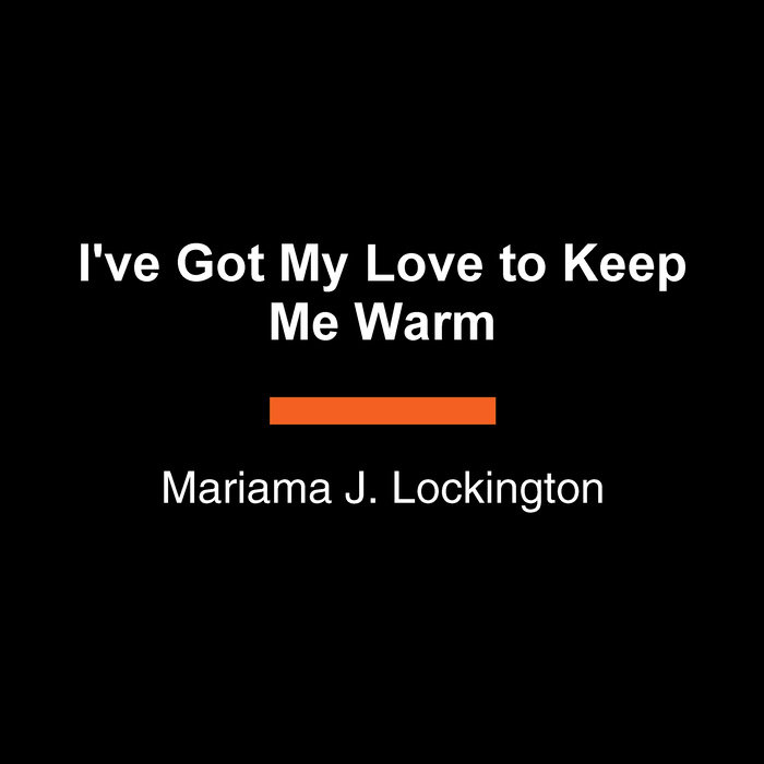 I've Got My Love to Keep Me Warm