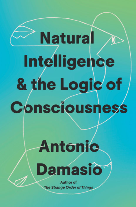 Natural Intelligence & the Logic of Consciousness