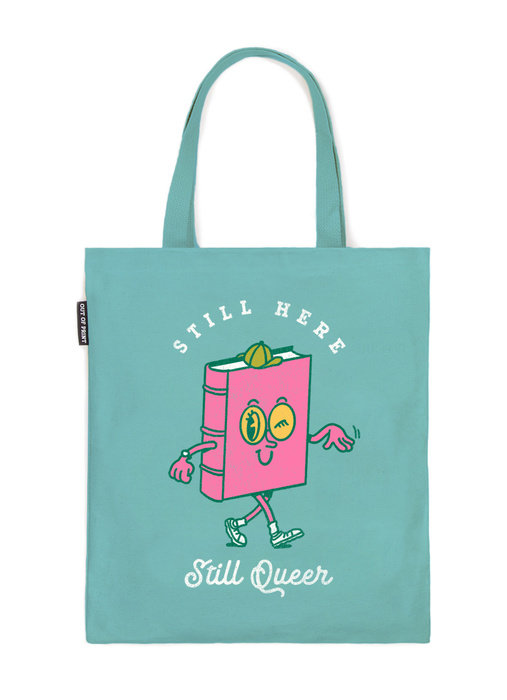 Still Here, Still Queer Tote Bag