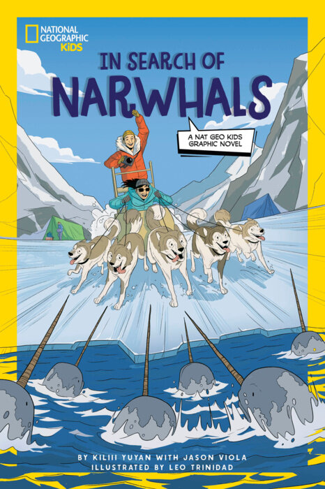 In Search of Narwhals (A Nat Geo Kids Graphic Novel)