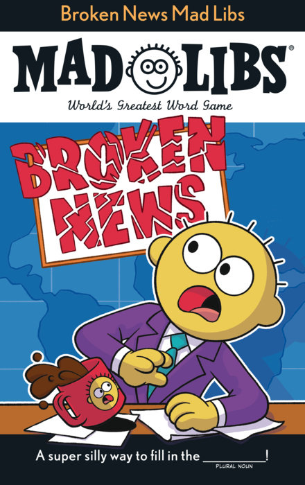 Broken News Mad Libs