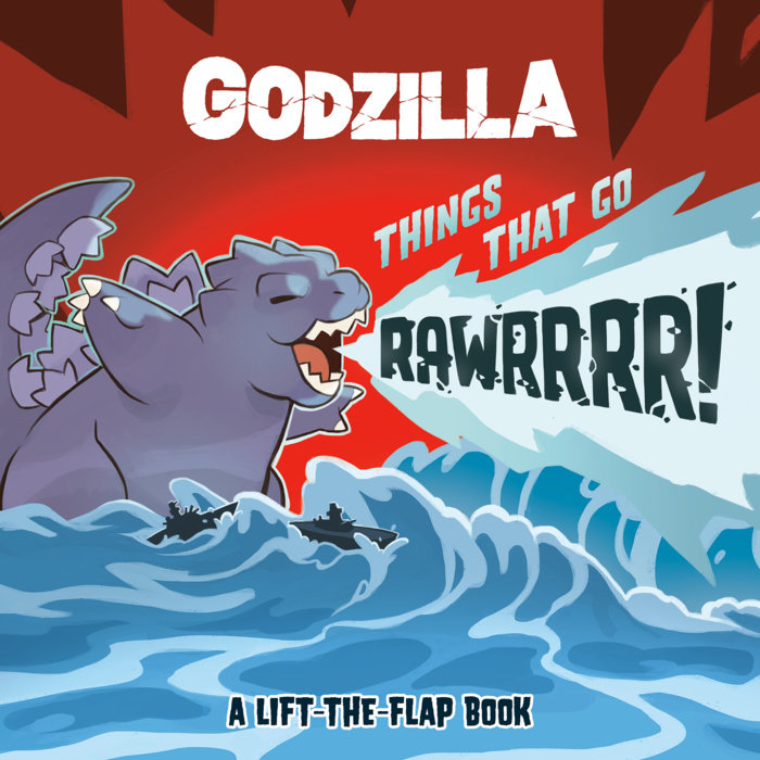 Godzilla: Things That Go RAWRRRR!