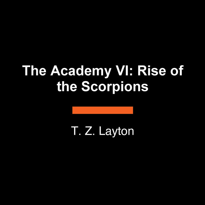 The Academy VI: Rise of the Scorpions