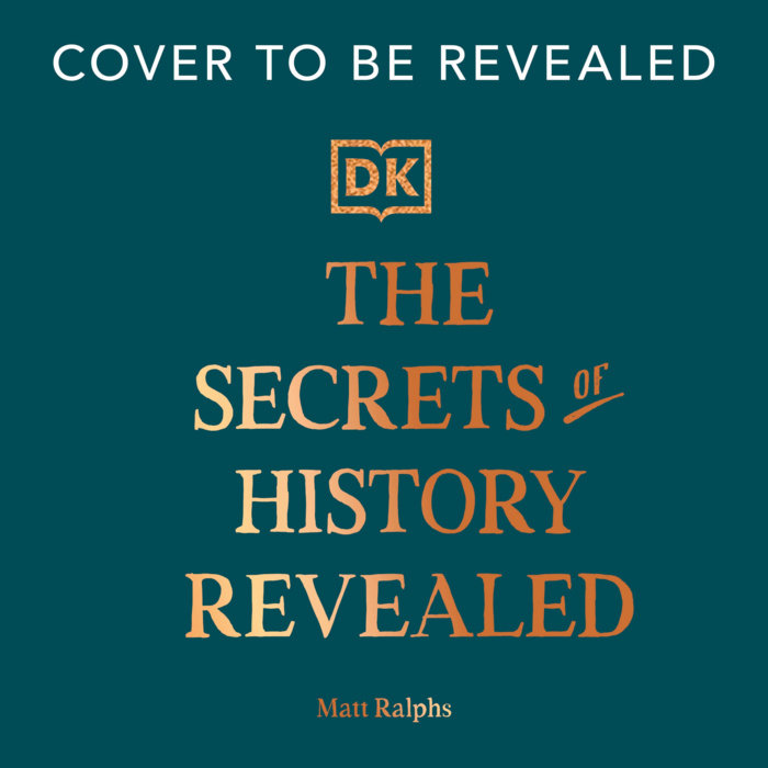 The Secrets of History Revealed
