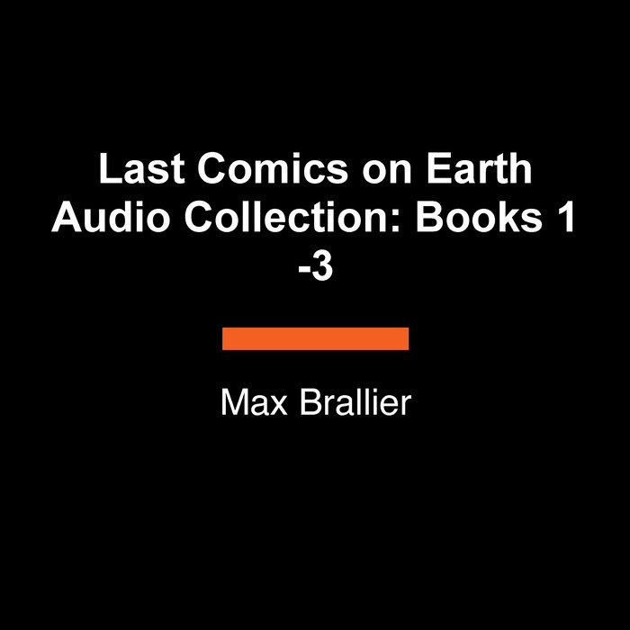 Last Comics on Earth Audio Collection: Books 1-3