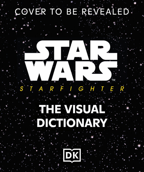 Star Wars Starfighter Visual Dictionary