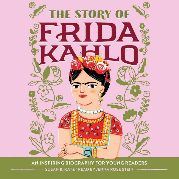 The Story of Frida Kahlo