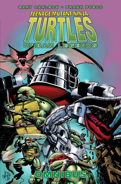 Teenage Mutant Ninja Turtles: Urban Legends Omnibus