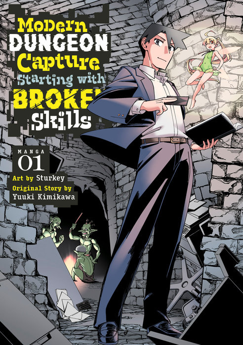 Modern Dungeon Capture Starting with Broken Skills (Manga) Vol. 1