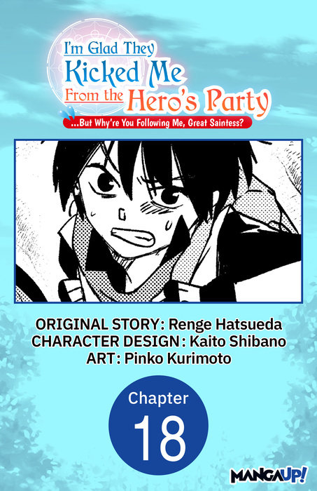 I'm Glad They Kicked Me From The Hero's Party... But Why're you following me, Great Saintess? #018