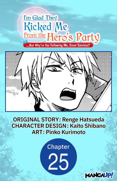 I'm Glad They Kicked Me From The Hero's Party... But Why're you following me, Great Saintess? #025