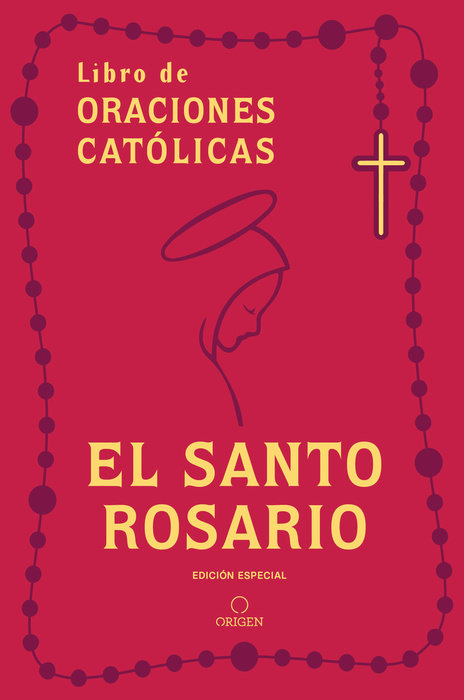 Libro de oraciones católicas: El Santo Rosario / Book of Catholic Prayers: Holy Rosary