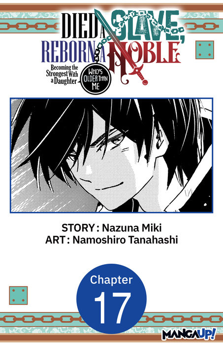 Died a Slave, Reborn a Noble: Becoming the Strongest With a Daughter Who's Older Than Me #017