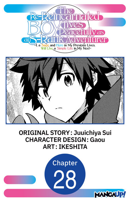 The Re-Reincarnated Boy Lives Peacefully as an S-Rank Adventurer ~ I, a Sage and Hero in My Previous Lives, Will Live a Simple Life in My Next ~ #028