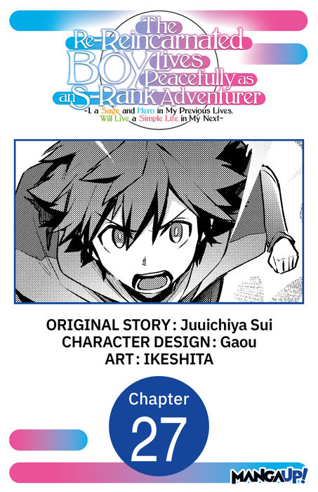 The Re-Reincarnated Boy Lives Peacefully as an S-Rank Adventurer ~ I, a Sage and Hero in My Previous Lives, Will Live a Simple Life in My Next ~ #027