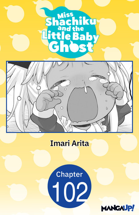 Miss Shachiku and the Little Baby Ghost #102