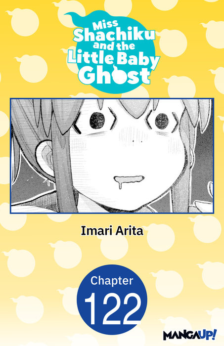 Miss Shachiku and the Little Baby Ghost #122