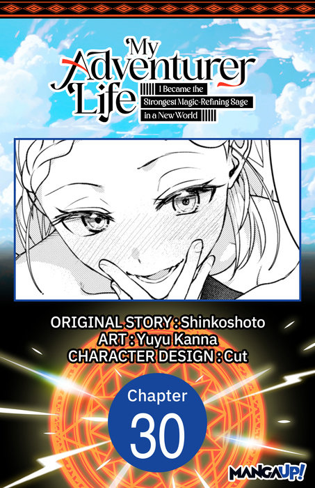 My Adventurer Life: I Became the Strongest Magic-Refining Sage in a New World #030