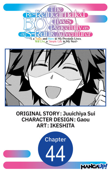 The Re-Reincarnated Boy Lives Peacefully as an S-Rank Adventurer ~ I, a Sage and Hero in My Previous Lives, Will Live a Simple Life in My Next ~ #044