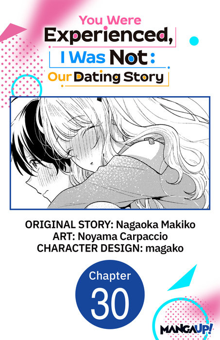 You Were Experienced, I Was Not: Our Dating Story #030