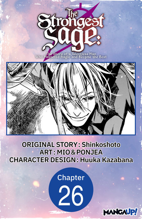The Strongest Sage: The Story of a Talentless Man Who Mastered Magic and Became the Best #026