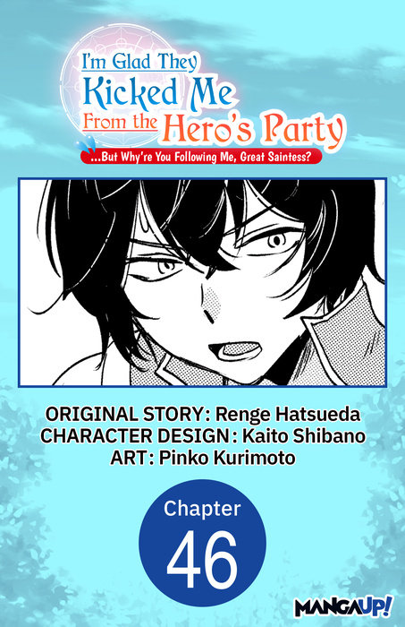 I'm Glad They Kicked Me From The Hero's Party... But Why're you following me, Great Saintess? #046