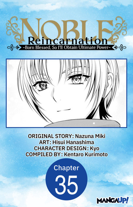 Noble Reincarnation ~Born Blessed, So I'll Obtain Ultimate Power~ #035