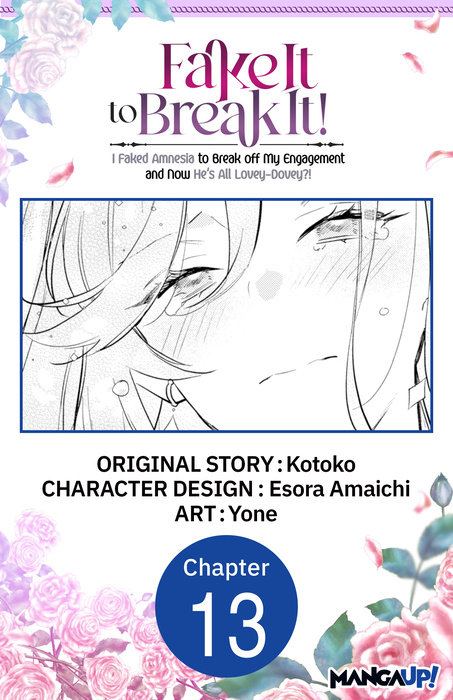 Fake It to Break It! I Faked Amnesia to Break off My Engagement and Now He's All Lovey-Dovey?! #013