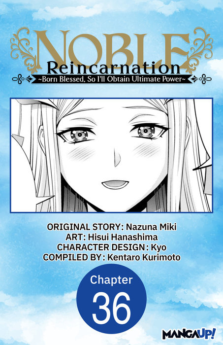 Noble Reincarnation ~Born Blessed, So I'll Obtain Ultimate Power~ #036