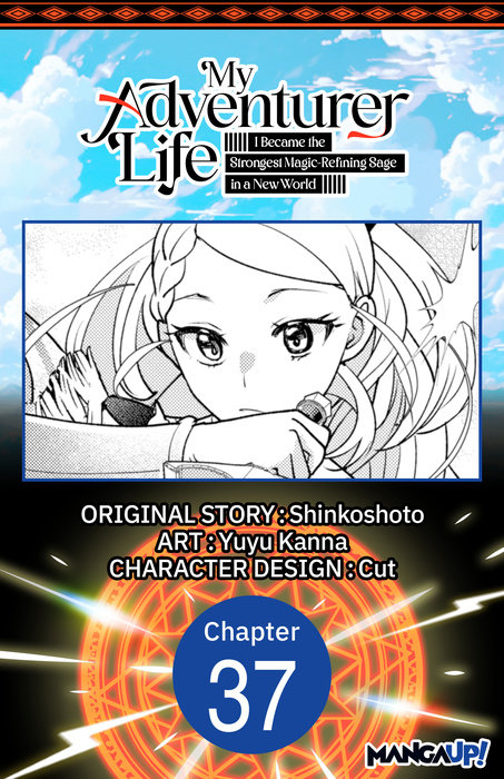 My Adventurer Life: I Became the Strongest Magic-Refining Sage in a New World #037