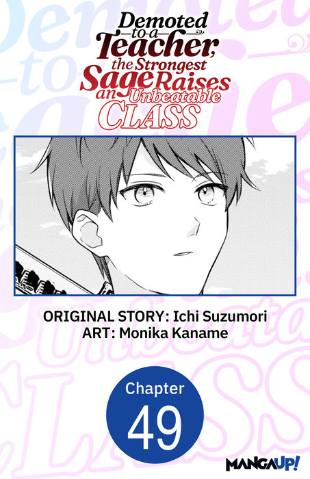 Demoted to a Teacher, the Strongest Sage Raises an Unbeatable Class #049