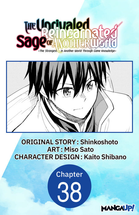 The Unrivaled Reincarnated Sage of Another World -The Strongest in Another World Through Game Knowledge- #038