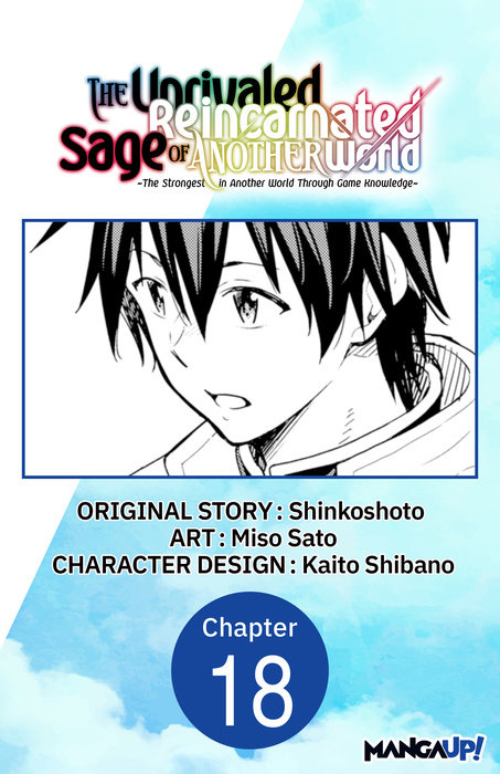 The Unrivaled Reincarnated Sage of Another World -The Strongest in Another World Through Game Knowledge- #018