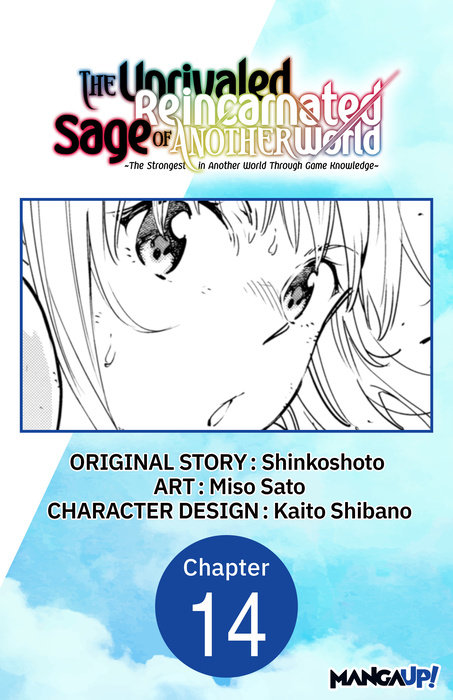 The Unrivaled Reincarnated Sage of Another World -The Strongest in Another World Through Game Knowledge- #014