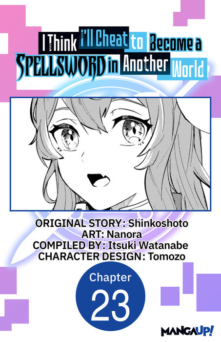 I Think I'll Cheat to Become a Spellsword in Another World #023