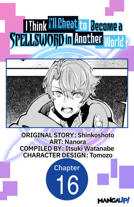 I Think I'll Cheat to Become a Spellsword in Another World #016