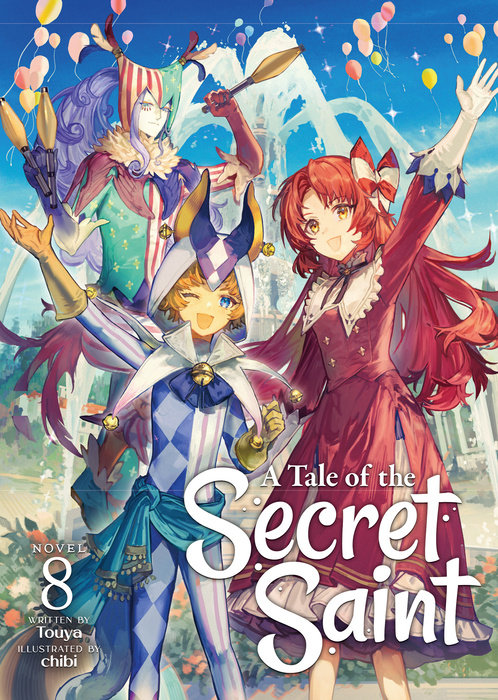 A Tale of the Secret Saint (Light Novel) Vol. 8