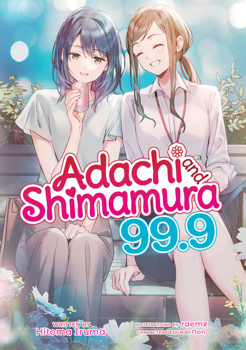 Adachi and Shimamura (Light Novel) Vol. 99.9