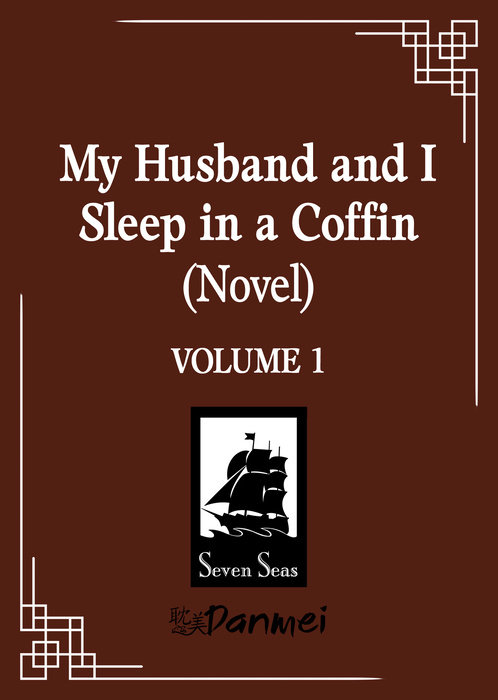 My Husband and I Sleep in a Coffin (Novel) Vol. 1