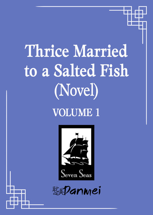 Thrice Married to a Salted Fish (Novel) Vol. 1