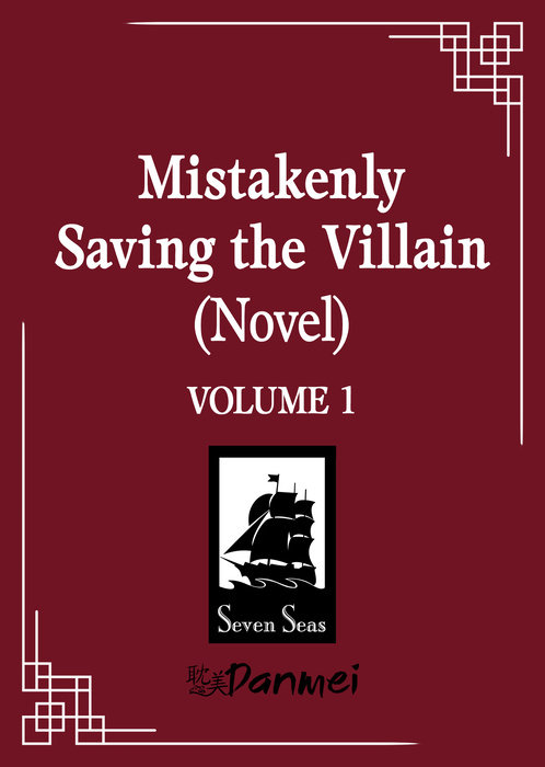 Mistakenly Saving the Villain (Novel) Vol. 1