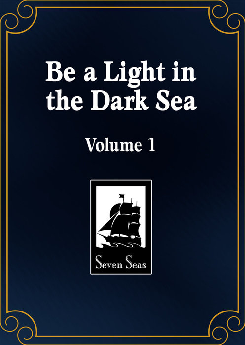 Beacon of Light in the Dark Sea (Novel) Vol. 1
