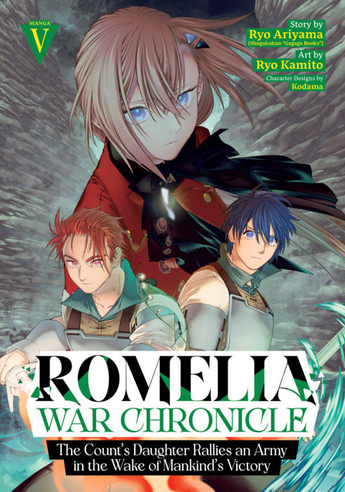 Romelia War Chronicle: The Count's Daughter Rallies an Army in the Wake of Mankind's Victory (Manga) Vol. 5