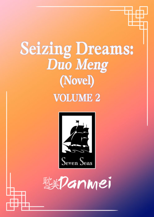 Seizing Dreams: Duo Meng (Novel) Vol. 2