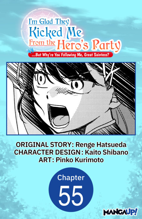 I'm Glad They Kicked Me From The Hero's Party... But Why're you following me, Great Saintess? #055