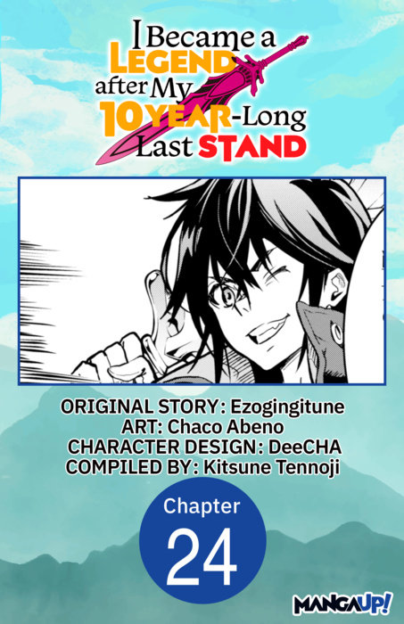 I Became a Legend after My 10 Year-Long Last Stand #024