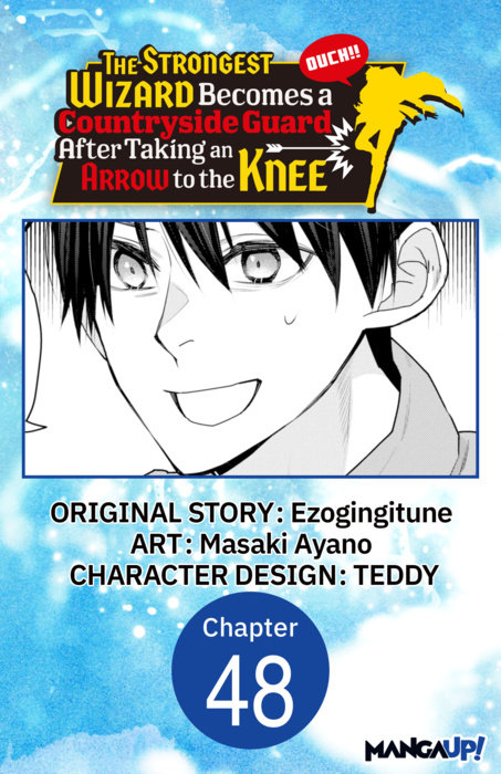 The Strongest Wizard Becomes a Countryside Guard After Taking an Arrow to the Knee #048