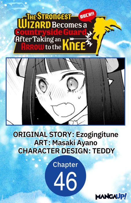 The Strongest Wizard Becomes a Countryside Guard After Taking an Arrow to the Knee #046